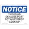Signmission OSHA Sign, 10" H, Rigid Plastic, This Is An Exhaust Port Not A Key Drop Look Up Sign, Landscape OS-NS-P-1014-L-18629 - alternate 1